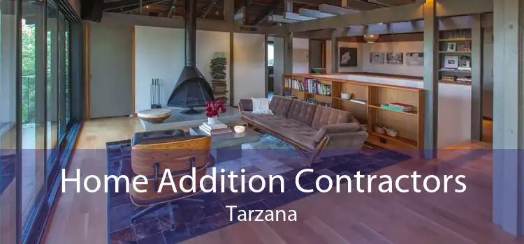 Home Addition Contractors Tarzana